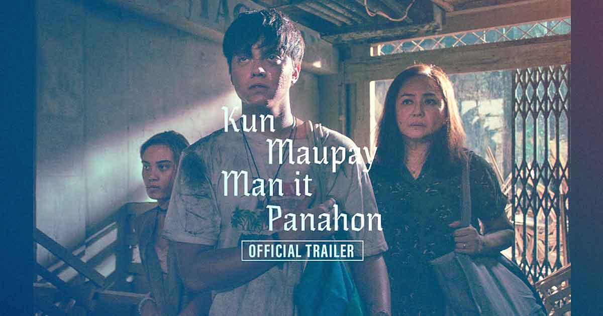 Kun Maupay Man It Panahon trailer