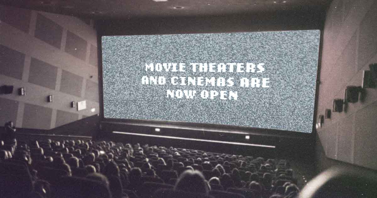 Movie theaters and cinemas to open