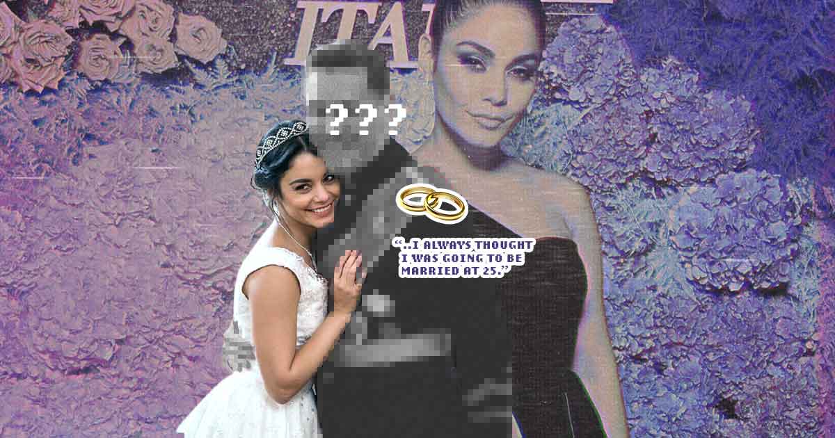 Vanessa Hudgens thought shed be married at 25