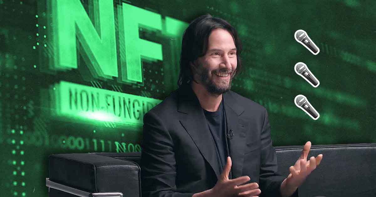What Keanu Reeves thinks of NFTs