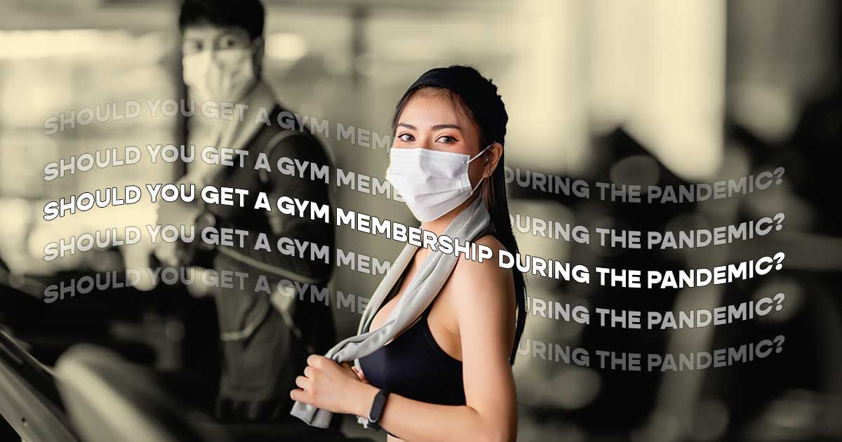 Should You Get a Gym Membership During the Pandemic