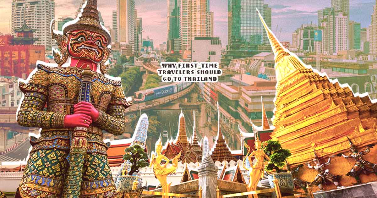 Why First-Time Travelers Should Go To Thailand - FreebieMNL