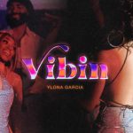 Gen Z Wunderkind Ylona Garcia Premieres New MV For Single 'Vibin'